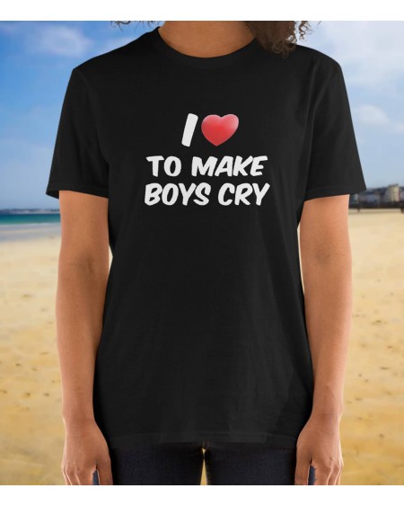 T - Shirt I LOVE MAKE BOYS cry, slut t shirt, custom, t -