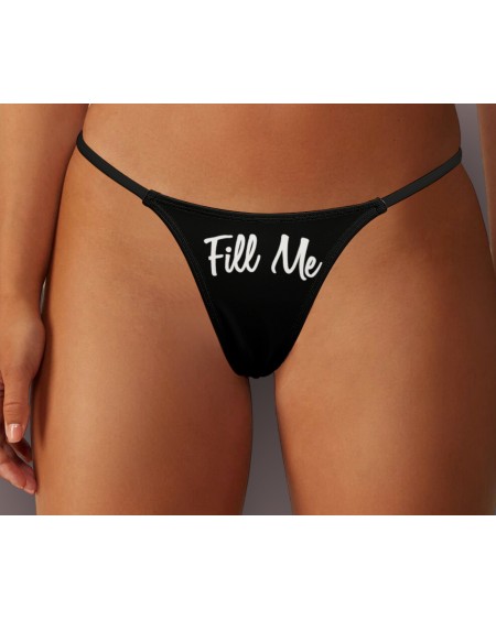Fill Me Thong, slut clothing, cuckolding, hotwife panties,
