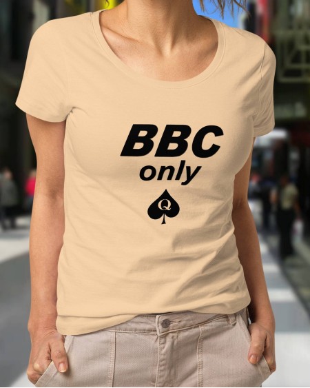 T - Shirt BBC ONLY, Queen of Spades, hotwife white or black,