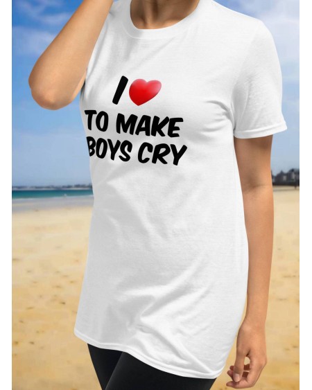 T - Shirt I LOVE MAKE BOYS cry, slut t shirt, custom, t -